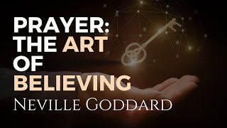 Prayer the Art of Believing 1945 by Neville Goddard Full Audiobook [upl. by Marni]