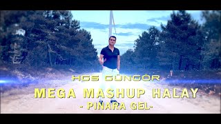 HGS GÜNGÖR  MeGa MaShUp HaLaY PINARA GEL [upl. by Gimble884]