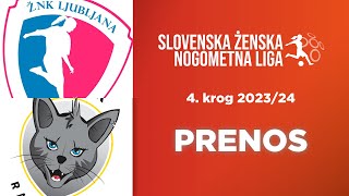 ŽNK Ljubljana  ŽNK Radomlje Medex  4 krog SŽNL 202324  PRENOS [upl. by Jezabel]