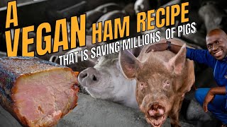 How Vegan Ham Recipe Can Save Millions Of Pigs A Recipe With A Heart [upl. by Nadabas]