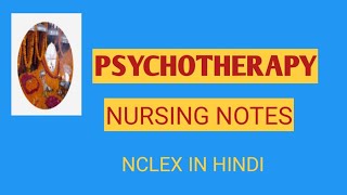 PSYCHOTHERAPYNURSING NOTES NCLEX IN HINDI [upl. by Emilia]