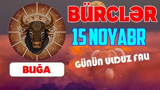 Gündəlik bürclər  15 NOYABR 2024 [upl. by Naicad182]