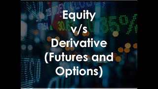 Difference Between Equity amp Derivative [upl. by Jacob]