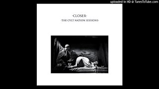 CVLT Nation  Joy Division  Closer The CVLT Nation Sessions Full Album 2015 [upl. by Hollenbeck]