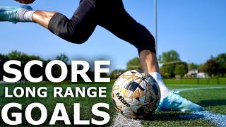 How To Score Long Range Goals  Increase Your Shooting Power amp Accuracy [upl. by Ema]