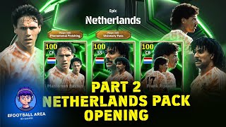 Part 2  NETHERLANDS Double Booster Epic Pack Opening In Efootball25  eFootball Area [upl. by Surtemed]