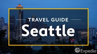 Seattle Vacation Travel Guide  Expedia [upl. by Hnahk353]