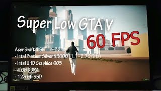 Acer Swift 1  GTA V Super low mod 60 FPS [upl. by Ardnosal]