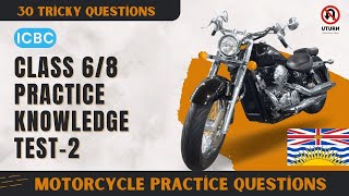 ICBC Class 6 Knowledge Test  2  Motorcycle Practice Questions BC Class 8 [upl. by Aiekal734]