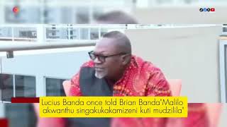 Lucius Banda once told Brian BandaquotMalilo akwathu singakukakamizeni kuti mudzililaquot [upl. by Eelsnia990]