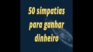 Simpatia para Ganhar Dinheiro em 24 horas [upl. by Irvine138]