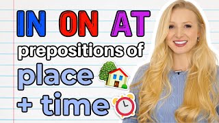 IN  ON  AT  Prepositions of PLACE AND TIME  English Grammar Lesson  Free PDF amp Quiz [upl. by Camarata871]