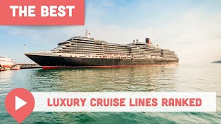 Best Luxury Cruise Lines Ranked [upl. by Benil]