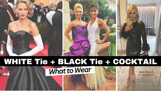 WHAT to WEAR WHITE TIE BLACK TIE amp COCKTAIL Party Dress Codes [upl. by Iramohs]