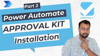 Power Automate Approval Kit  Installation  Part 2 [upl. by Ettezil]