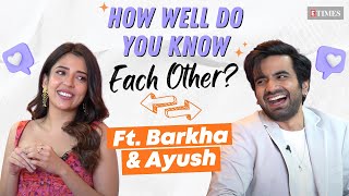 Barkha Singh VS Ayush Mehra How Well Do You Know Each Other  Please Find Attached Season 3 [upl. by Rehpitsirhc]