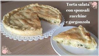 Torta salata con sponsali zucchine e gorgonzola [upl. by Eibreh]