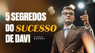 Aprenda com Davi 5 Passos Poderosos Para o Sucesso  Tiago Brunet [upl. by Somerset]