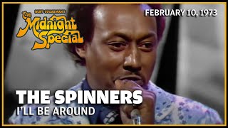 Ill Be Around  The Spinners  The Midnight Special [upl. by Anailil]