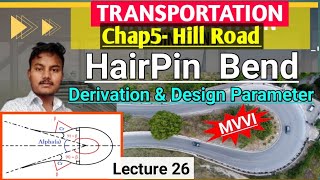 HairPin Bend  Derivation amp Design Parameters  Hill Road Retaining  River Training  Road Safety [upl. by Legna]