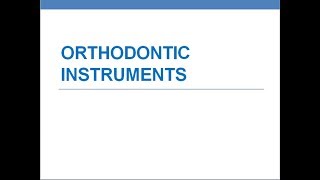 ORTHODONTIC INSTRUMENTS [upl. by Leeke]