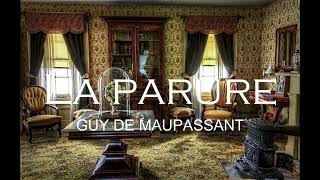 La Parure  Guy de Maupassant  Contes du jour et de la nuit  Livre audio  nouvelle réaliste [upl. by Yacov690]