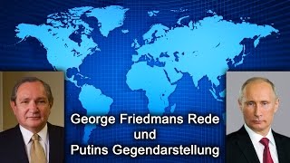 Stratfor  George Friedmans Rede auf deutsch und Putins Gegendarstellung [upl. by Eerhs]