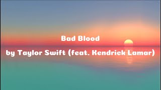 Bad Blood feat Kendrick Lamar Taylors version Lyrics  Taylor Swift [upl. by Yroc]