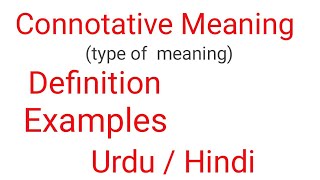 what is Connotative Meaning Discuss with examples in Urdu  Hindi  Type of meaning [upl. by Hailee659]