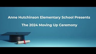 The 2024 Anne Hutchinson Moving Up Ceremony [upl. by Ylenats]