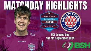 Bourne Town FC vs Gresley Rovers FC  UCL LEAGUE CUP  Match Day Highlights [upl. by Kerk808]