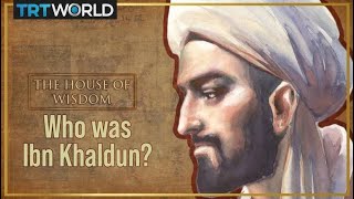 Who is Ibn Khaldun   House of Wisdom  EP 2 [upl. by Aynuat]