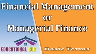 Financial Management  Basic Terms of Financial Management [upl. by Nnylkcaj132]