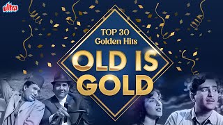 TOP 30 Golden Hits  OLD is GOLD 60s 70’s सुपरहिट्स गाने  Evergreen Hindi Songs  Purane Gaane [upl. by Dorrahs]