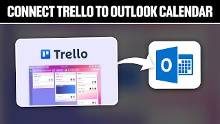 How To Connect Trello To Outlook Calendar 2024 Full Tutorial [upl. by Whitnell]