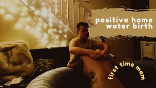 Positive Home Water Birth  First Birth  Hypnobirthing  Unmedicated [upl. by Lore]