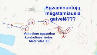 Vairavimo egzamino kontrolinės vietos Maršrutas X8 [upl. by Zack]