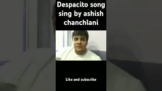 Despacito song sing by ashish chanchlanishortsviralashishchanchlani trendingfunny carryminati [upl. by Marfe876]