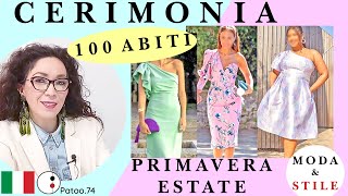 TENDENZE MODA CERIMONIA 100 ABITI e Vestiti ELEGANTI outfit accessori Primavera Estate Patoo74 [upl. by Neztnaj]