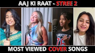 Aaj Ki Raat Song Cover Battle  Emma vs Anukriti vs Madhubanti Bagchi vs Richa Sharma aajkiraat [upl. by Adama]