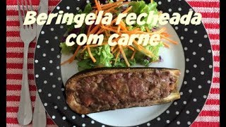 BERINGELA RECHEADA COM CARNE LOW CARB 300Kcal 23g proteína [upl. by Blaseio]