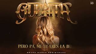 Grupo Marca Registrada  La Guerita Lyric Video [upl. by Rehpotsirhk]