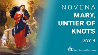 Day 9 Novena Reflection for Mary Untier of Knots [upl. by Annel]