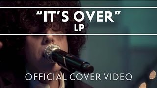 LP  Its Over Live [upl. by Nethsa645]