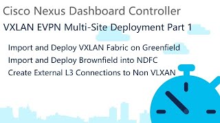 NDFC VXLAN EVPN MultiSite Deployment  Part 1 [upl. by Harrat356]