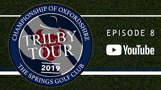 2019 Trilby Tour  Championship of Oxfordshire  The Springs Golf Club [upl. by Tedra]