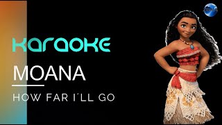 MOANA  How far I´ll go karaoke with lyrics [upl. by Scheck879]