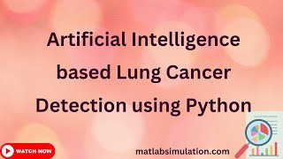 Artificial Intelligence based Lung Cancer Detection using Python [upl. by Fredek]