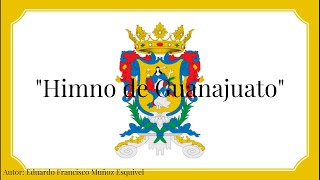 quotHimno de Guanajuatoquot Himno al Estado de Guanajuato [upl. by Itirahc]