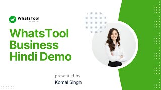 WhatsTool Business HIndi Demo by Komal Singh WhatsTool Business [upl. by Ardnaz293]